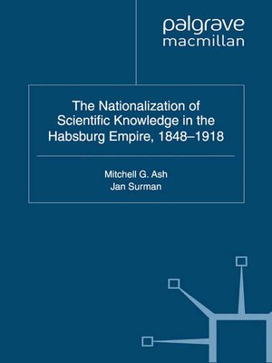cover image of The Nationalization of Scientific Knowledge in the Habsburg Empire, 1848-1918